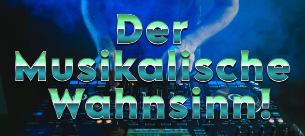 Der Musikalische Wahnsinn